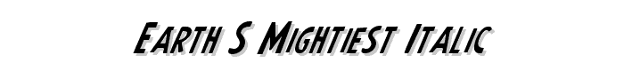 Earth%27s%20Mightiest%20Italic font