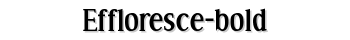 Effloresce-Bold font