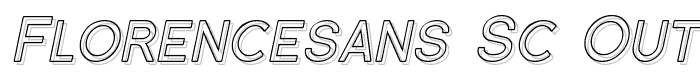 Florencesans SC Outline Italic font