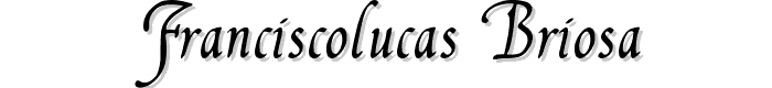 FranciscoLucas%20Briosa font