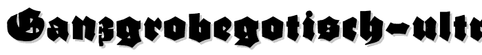 GanzGrobeGotisch-UltraBlack font