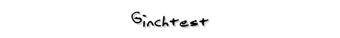 GinchTest font