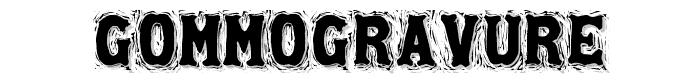 Gommogravure font