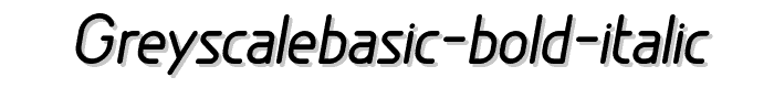 GreyscaleBasic%20Bold%20Italic font