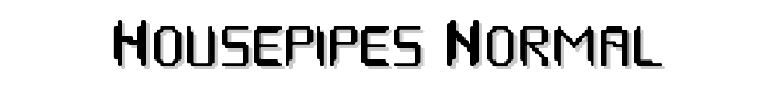 HOUSEPIPES%20Normal font