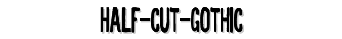 Half Cut Gothic font