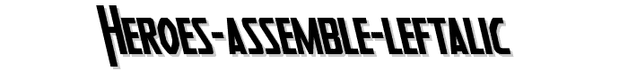 Preview of Heroes%20Assemble%20Leftalic font