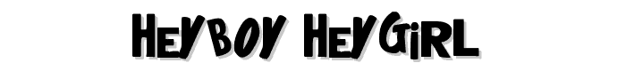 heyboy_heygirl_ font