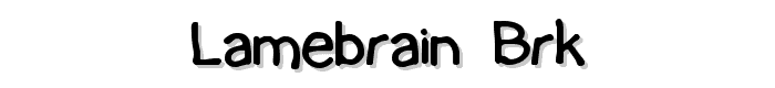 Lamebrain%20BRK font