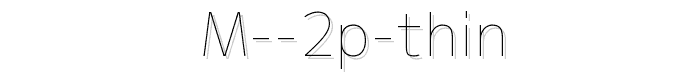 M 2p thin font