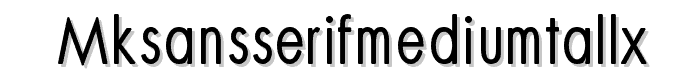 MKSansserifMediumTallX font