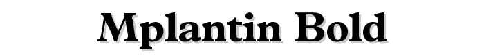 MPlantin-Bold font