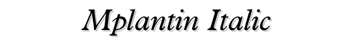 MPlantin-Italic font