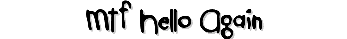 MTF%20Hello%20Again font