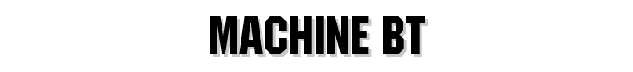 Machine%20BT font