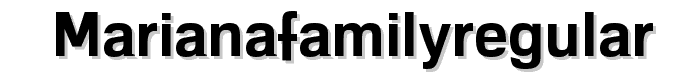 MarianaFamilyRegular font