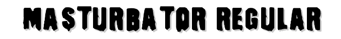 Masturbator%20Regular font