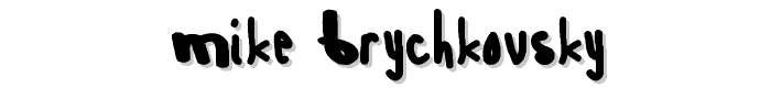 Mike%20Brychkovsky font