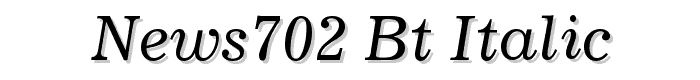 News702%20BT%20Italic font