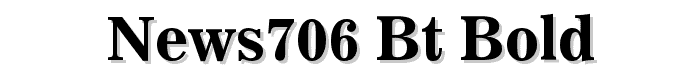 News706%20BT%20Bold font