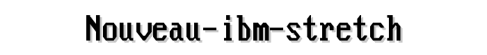 Nouveau IBM Stretch font