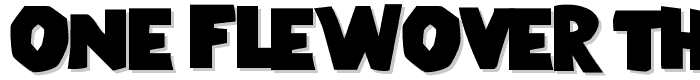 One%20Flew%20Over%20The%20Cuckoo%27s%20Nest font