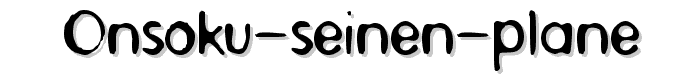 Onsoku%20Seinen%20Plane font