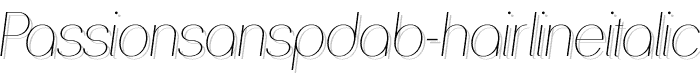 PassionSansPDab-HairlineItalic font