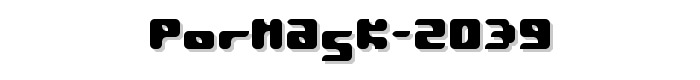 Pormask%202039 font