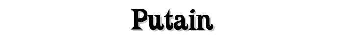 Putain font