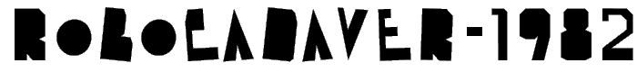 ROBOCADAVER-1982 font