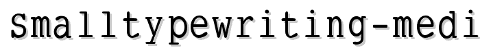 SmallTypeWriting-Medium font