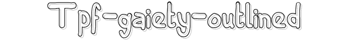 TPF%20Gaiety%20Outlined font