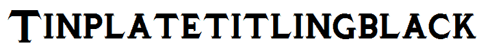 TinplateTitlingBlack font