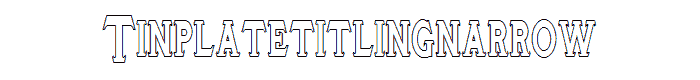 TinplateTitlingNarrow font