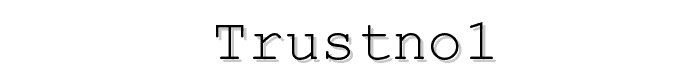 TrustNo1 font