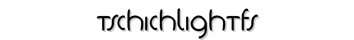 TschichLightFS font