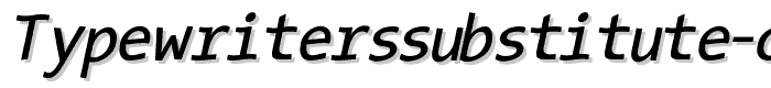 TypeWritersSubstitute-Oblique font