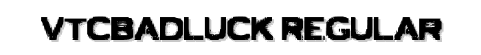 VTCBadLuck%20Regular font