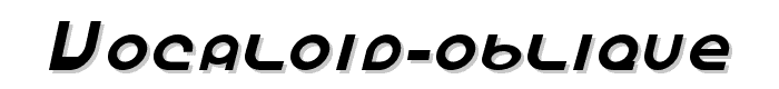 Vocaloid Oblique font