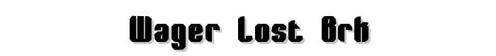 Wager%20Lost%20BRK font