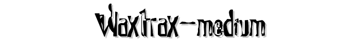 Waxtrax%20Medium font