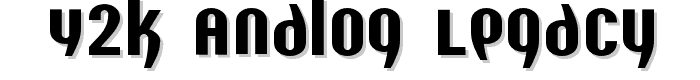 Y2K%20Analog%20Legacy font